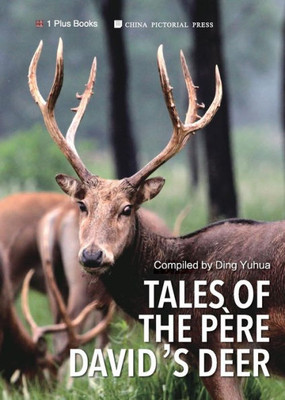 Tales Of The P?re David'S Deer (1) (China Rare Animals & Ecological Protection)