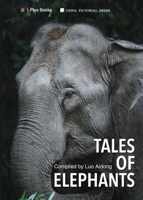 Tales Of Elephans (3) (China Rare Animals An Ecological Protection)