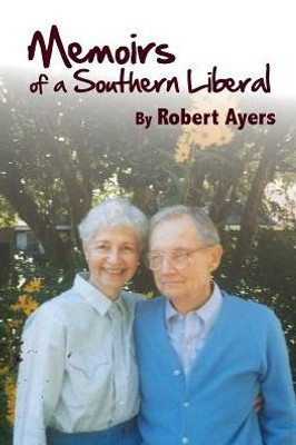 Memoirs Of A Southern Liberal