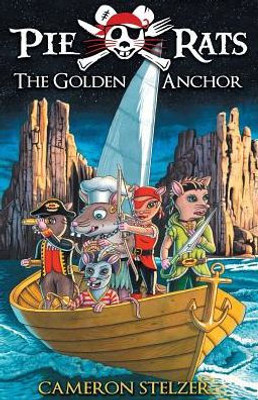 The Golden Anchor: Pie Rats Book 6 (6)