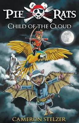 Child Of The Cloud: Pie Rats Book 5 (5)