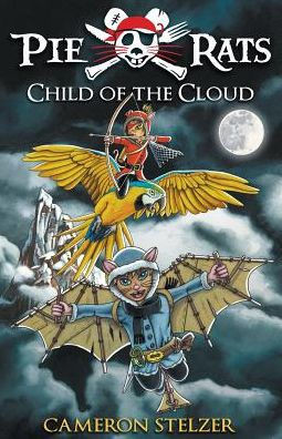 Child Of The Cloud: Pie Rats Book 5 (5)