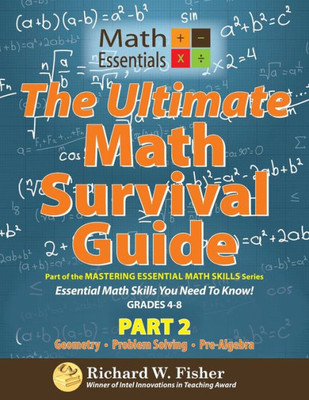 The Ultimate Math Survival Guide Part 2: Part Of The Mastering Essential Math Skills Series