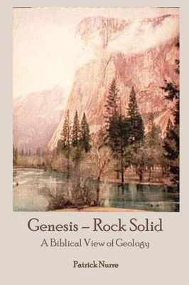 Genesis - Rock Solid: A Biblical View Of Geology