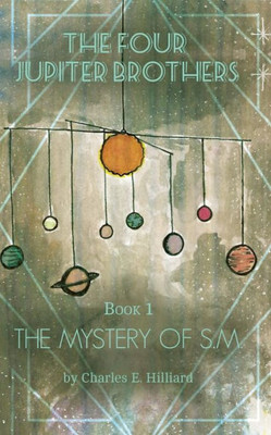 The Four Jupiter Brothers: The Mystery Of S.M. (1)