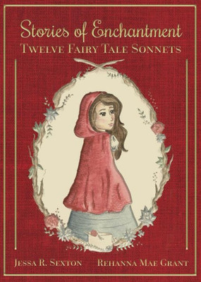 Stories Of Enchantment: Twelve Fairy Tale Sonnets