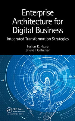 Enterprise Architecture for Digital Business: Integrated Transformation Strategies