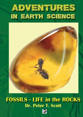 Fossils- Life In The Rocks (5) (Adventures In Earth Science)