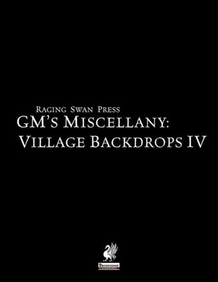 Raging Swan'S Gm'S Miscellany: Village Backdrop Iv Raging Swan'S Gm'S Miscellany: Village Backdrop Iv