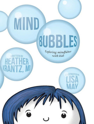 Mind Bubbles: Exploring Mindfulness With Kids