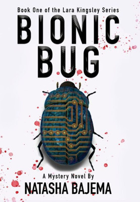 Bionic Bug: A Mystery Novel (1) (Lara Kingsley)