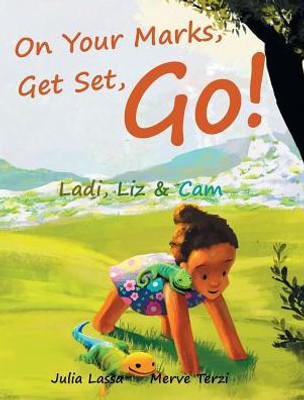 On Your Marks, Get Set, Go!: Ladi, Liz & Cam (1)