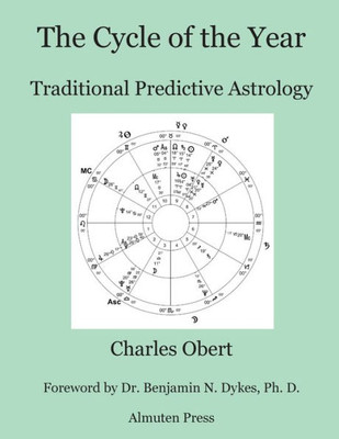 The Cycle Of The Year: Traditional Predictive Astrology