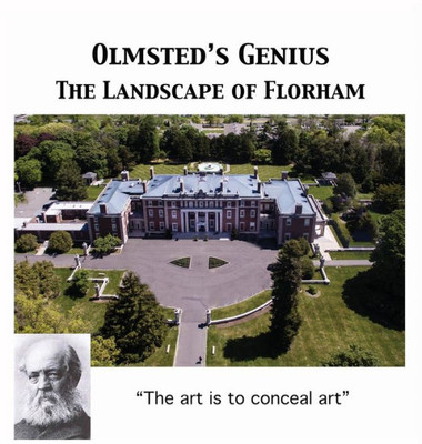 Olmsted'S Vision: The Landscape Of Florham