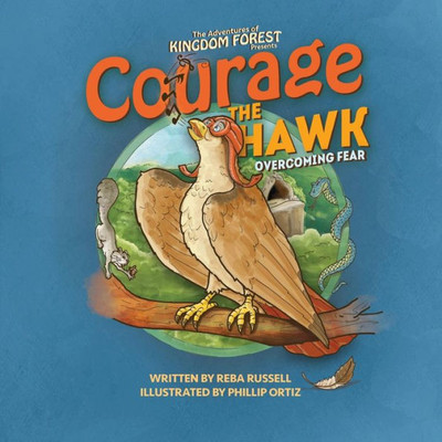 Courage The Hawk (The Adventures Of Kingdom Forest)