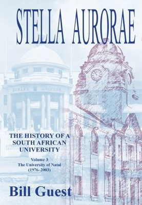 Stella Aurorae: The University Of Natal (1976 To 2003)