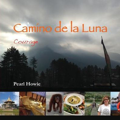 Camino De La Luna: Courage (5)