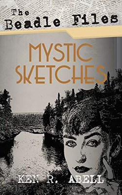 The Beadle Files: Mystic Sketches - Hardcover