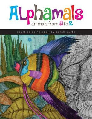 Alphamals Coloring Book: Animals From A-Z