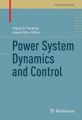 Power System Dynamics And Control (Control Engineering)