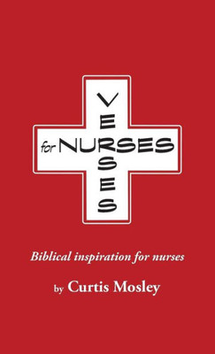 Verses For Nurses: Biblical Inspiration For Nurses