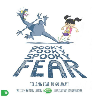 Oooky Pooky Spooky Fear: Telling Fear To Go Away!