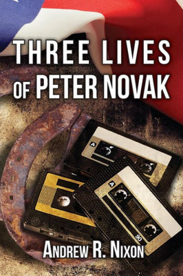 Three Lives Of Peter Novak