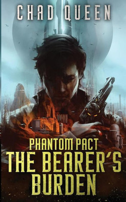 The Bearer'S Burden (Phantom Pact)