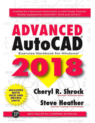 Advanced Autocad« 2018: Exercise Workbook (Volume 1)