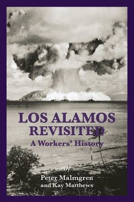 Los Alamos Revisted: A Workers' History