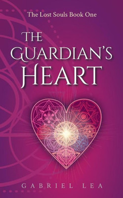 The Guardian'S Heart (The Lost Souls: Ya Fantasy Series)