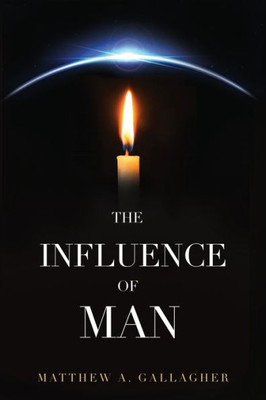 The Influence Of Man