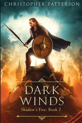 Dark Winds: Book Two Of The Shadowæs Fire Trilogy (Dream Walker Chronicles)