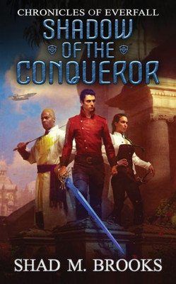 Shadow Of The Conqueror (1) (Chronicles Of Everfall)