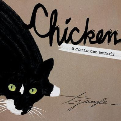 Chicken: A Comic Cat Memoir