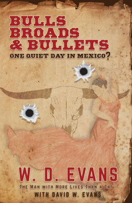 Bulls, Broads, & Bullets: One Quiet Day In Mexico? (4) (Survival X Ten Chronicles)