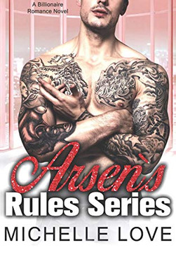 Arsen's Rules Series: Billionaire Romance