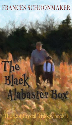 The Black Alabaster Box (1) (Last Crystal Trilogy)