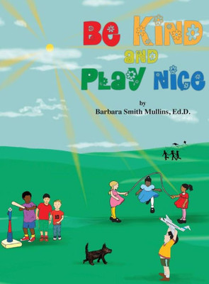 Be Kind And Play Nice