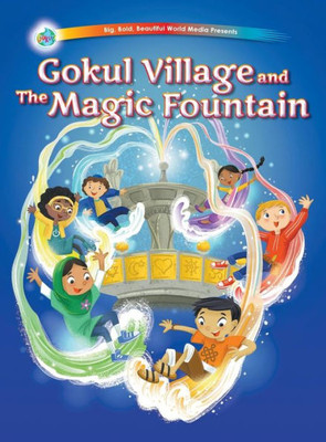 Gokul Village And The Magic Fountain (1) (Gokul! Adventures)