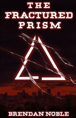 The Fractured Prism (The Prism Files)