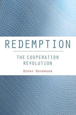 Redemption: The Cooperation Revolution