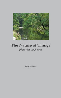 The Nature Of Things: Plato Now And Then