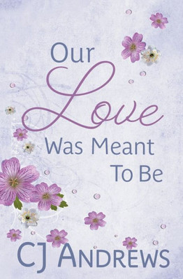 Our Love Was Meant To Be (My One True Love)