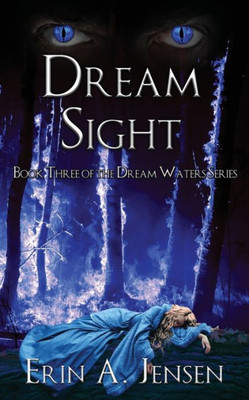 Dream Sight: Book Three Of The Dream Waters Series