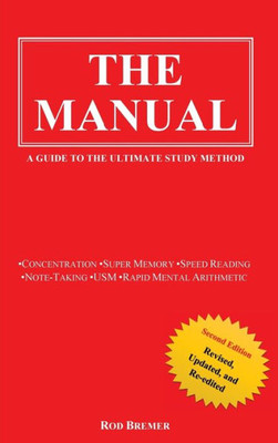 The Manual: A Guide To The Ultimate Study Method (Second Edition)