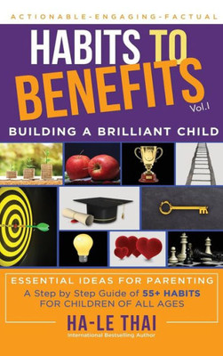 Habits To Benefits: Building A Brilliant Child