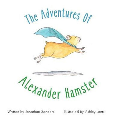 The Adventures Of Alexander Hamster (1)