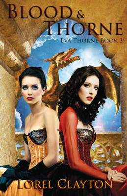 Blood And Thorne: Eva Thorne Book 3 (Volume 3)