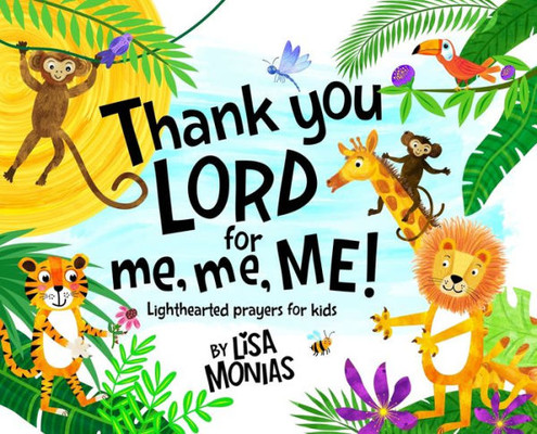 Thank You Lord For Me, Me, Me!